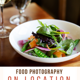 Food Photography on Location: 3 day photo workshop