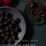 Light, Color, Story: The Art of Food Photography