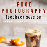 Private Food Photography Feedback Session