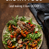 Photographing Brown Food (and Making it Look GOOD!)